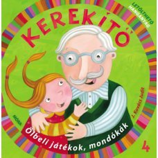 Kerekítő 4. - Ölbeli játékok, mondókák letölthető hanganyaggal  -  Londoni Készleten